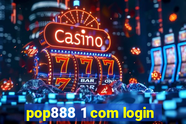 pop888 1 com login